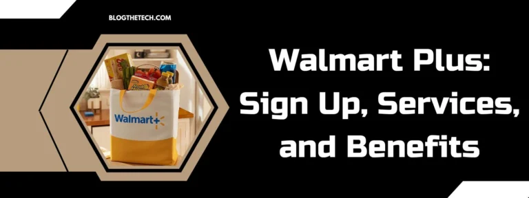 Walmart Plus: Sign Up, Services, and Benefits