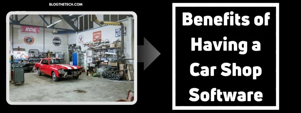 Benefits of Having a Car Shop Software