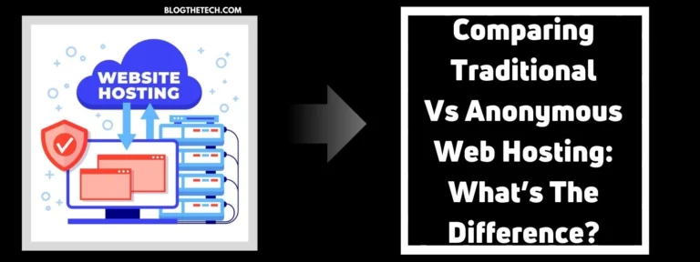 Comparing Traditional Vs Anonymous Web Hosting