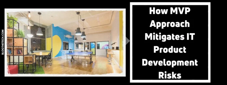 How MVP Approach Mitigates IT Product Development Risks