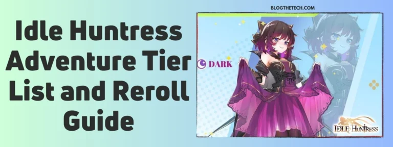 Idle Huntress Adventure Tier List and Reroll Guide