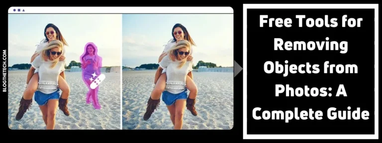 5 Free Tools for Removing Objects from Photos: A Complete Guide