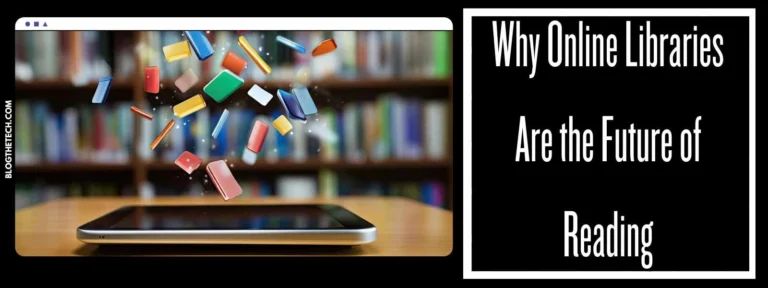 Why Online Libraries Are the Future of Reading