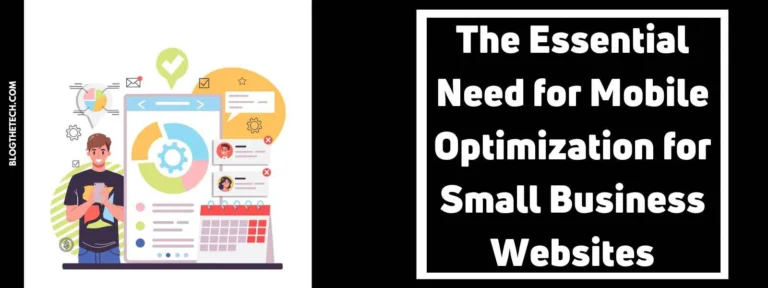 The Essential Need for Mobile Optimization for Small Business Websites