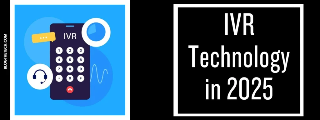 IVR Technology in 2025