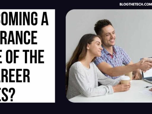 Why is Becoming a Life Insurance Agent One of the Best Career Moves?