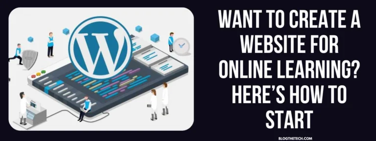Want to Create a Website for Online Learning? Here’s How to Start