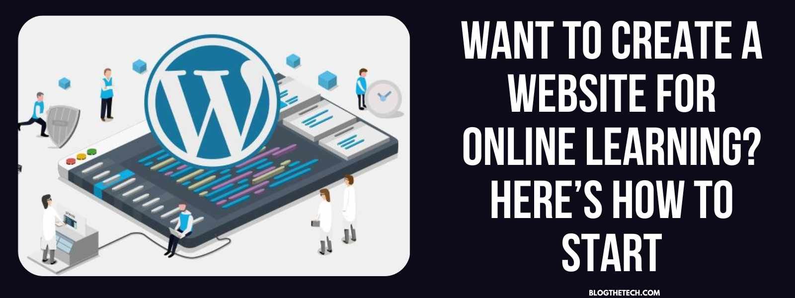Want to Create a Website for Online Learning? Here’s How to Start