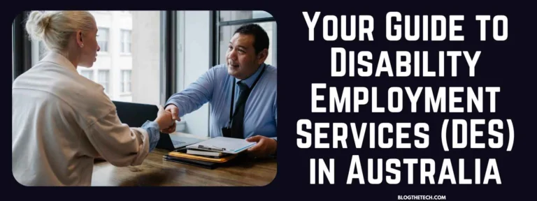 Your Guide to Disability Employment Services (DES) in Australia
