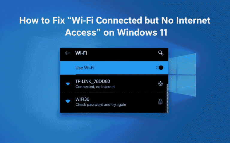 How to Fix “Wi-Fi Connected but No Internet Access” on Windows 11