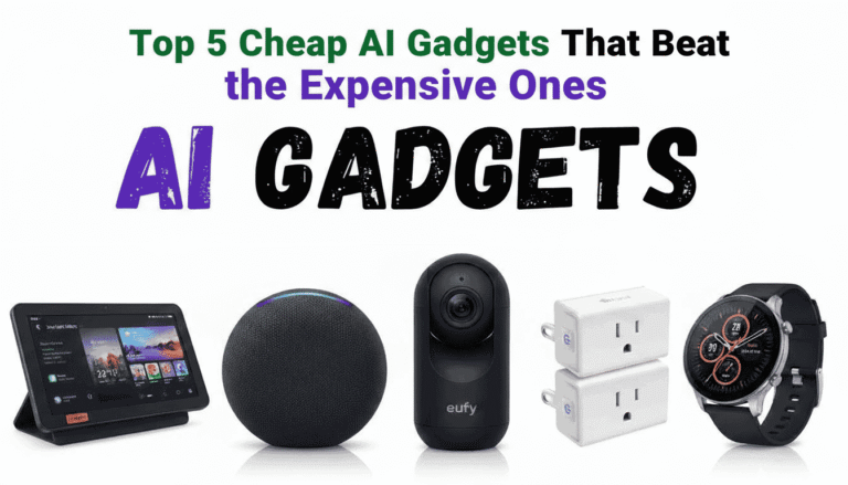 Top 5 Cheap AI Gadgets That Beat the Expensive Ones